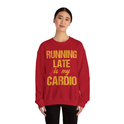 Running Late is My Cardio Crewneck Sweatshirt – Unisex Heavy Blend – Perfect for Fitness Lovers