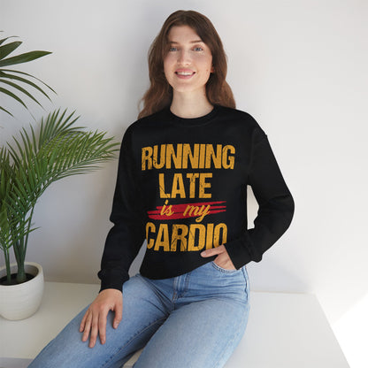 Running Late is My Cardio Crewneck Sweatshirt – Unisex Heavy Blend – Perfect for Fitness Lovers