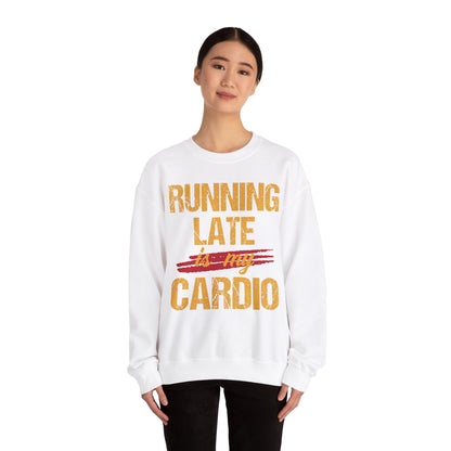 Running Late is My Cardio Crewneck Sweatshirt – Unisex Heavy Blend – Perfect for Fitness Lovers